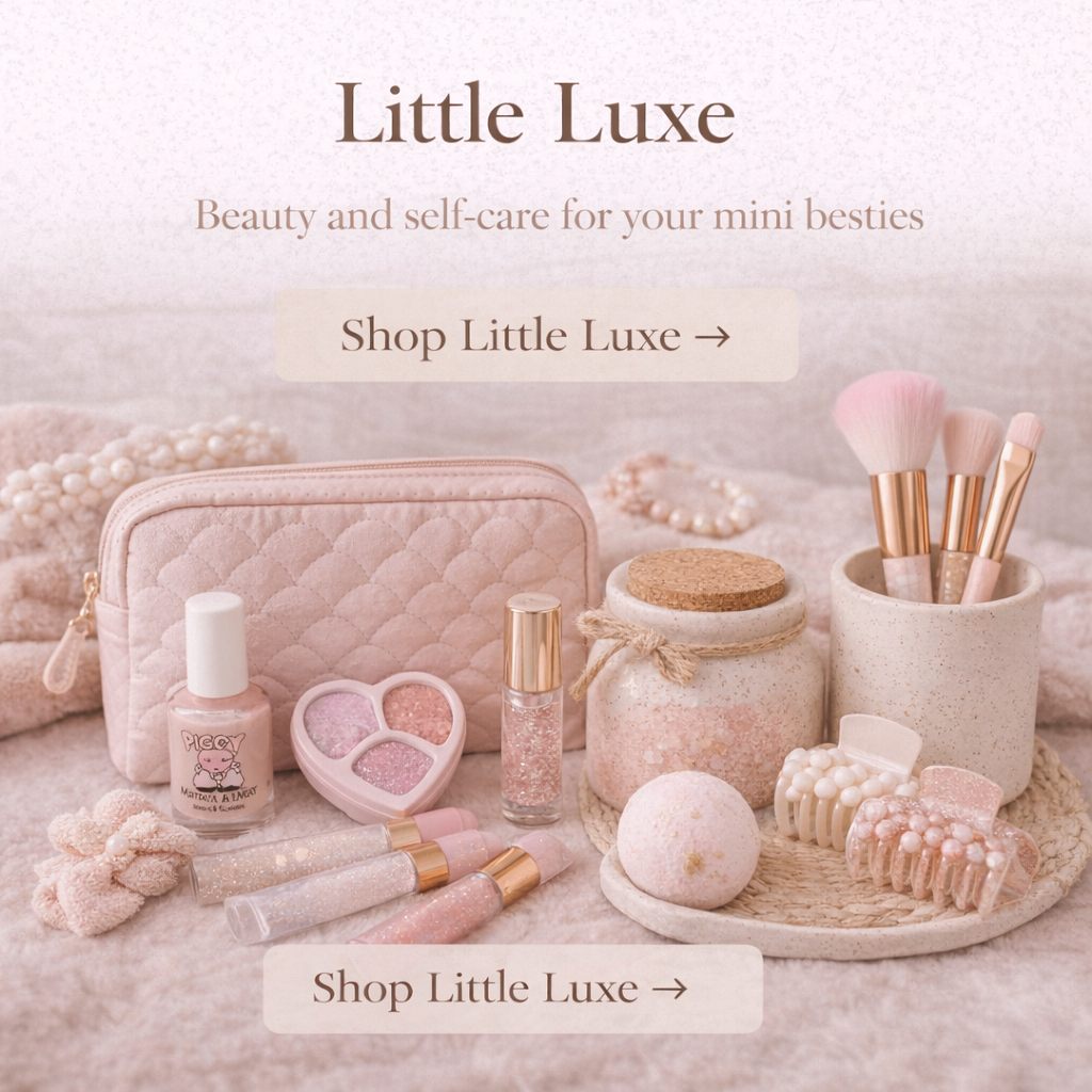 Little Luxe- Girls Beauty items