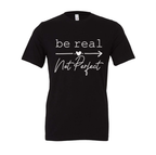 Be Real Not Perfect Tee: Grey / Small