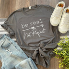Be Real Not Perfect Tee: Grey / Large