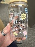 Mom Daily Affirmation Glass Tumbler